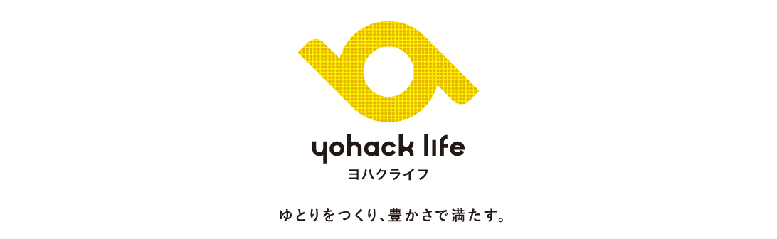 yohack life(ヨハクライフ)